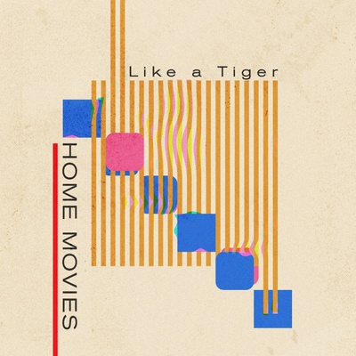 Home Movies by Like A Tiger