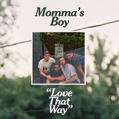 Love That Way/Asleep On The Floor by Momma's Boy